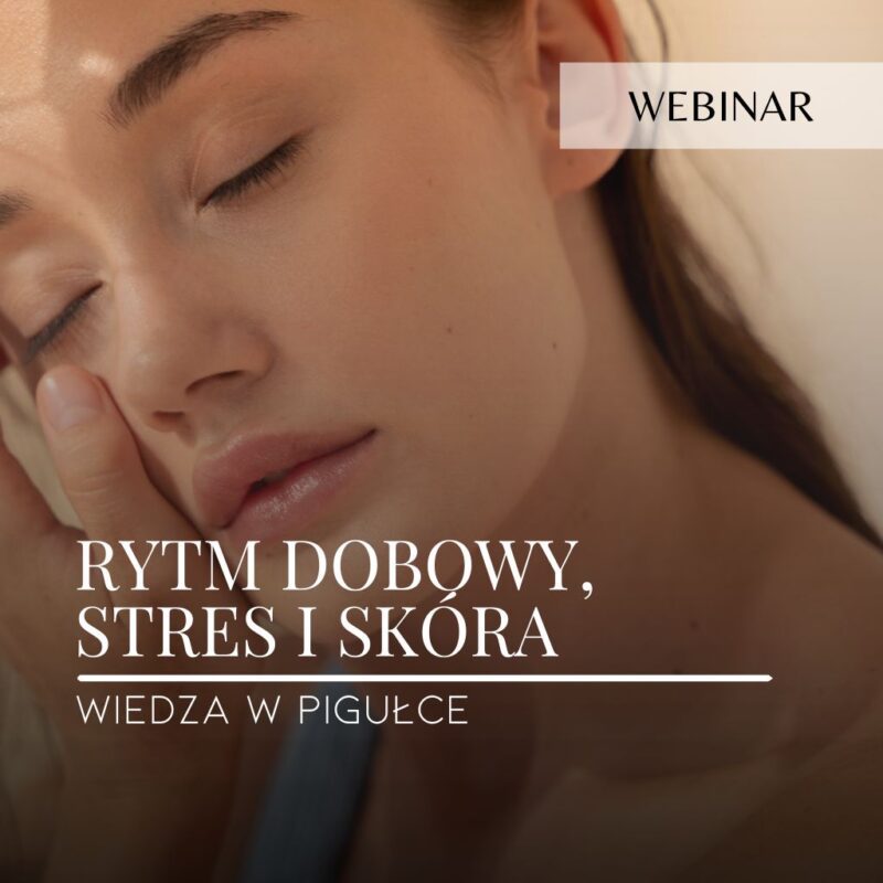 Webinar_Rytm dobowy, stres & skóra